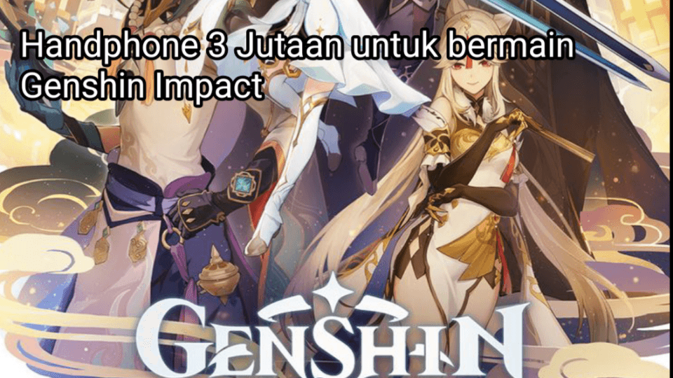 10 Rekomendasi handphone 3 Jutaan untuk bermain genshin impact 2025